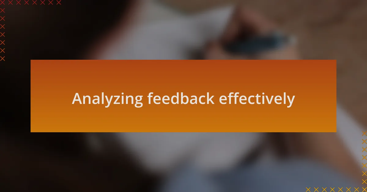 Analyzing feedback effectively