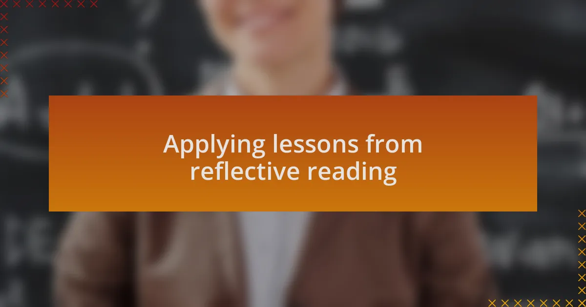 Applying lessons from reflective reading