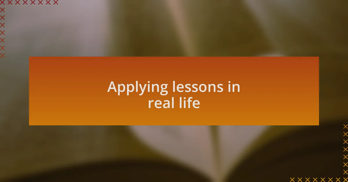 Applying lessons in real life
