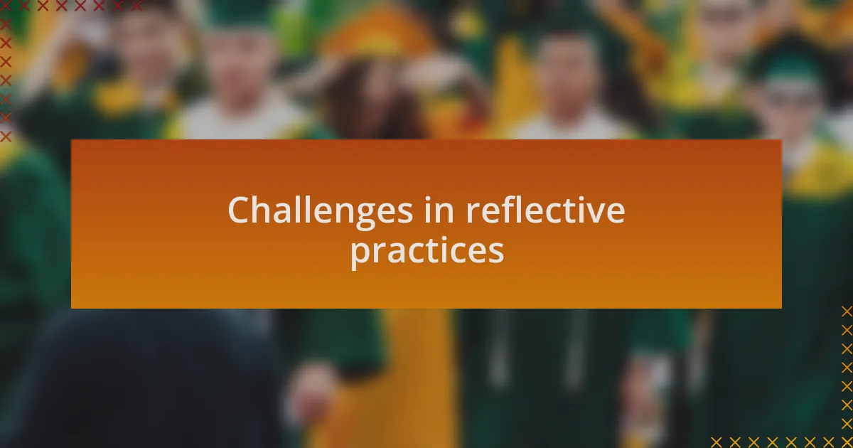 Challenges in reflective practices
