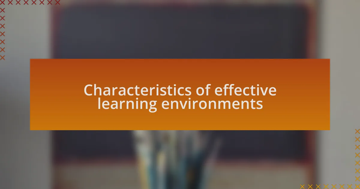 Characteristics of effective learning environments