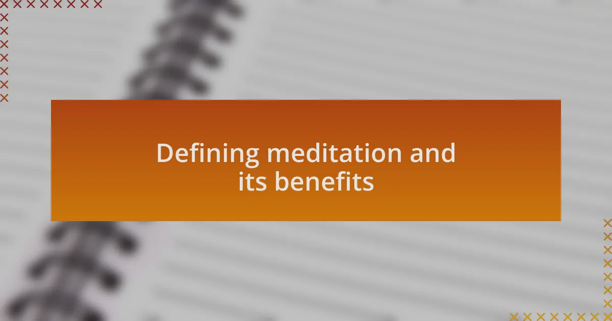 Defining meditation and its benefits
