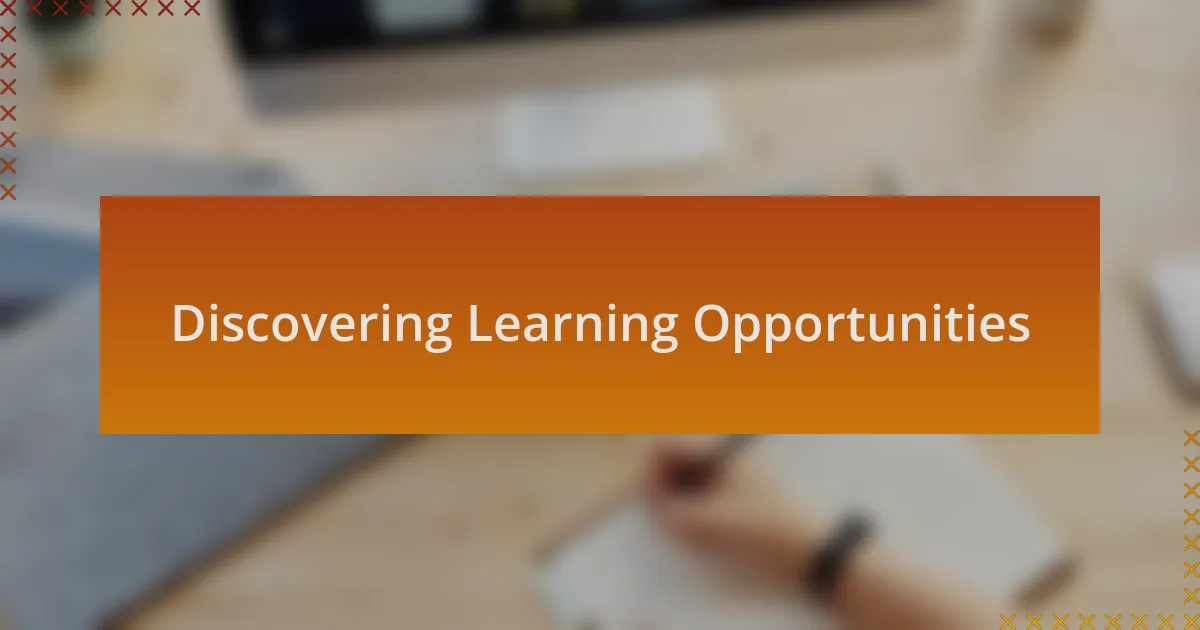 Discovering Learning Opportunities