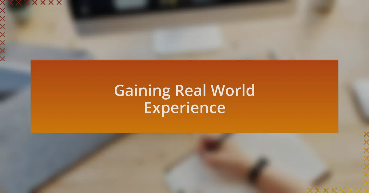 Gaining Real World Experience