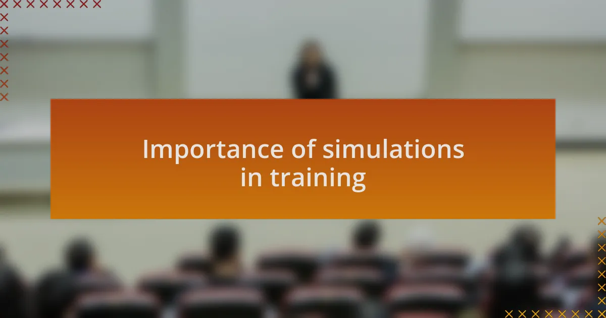 Importance of simulations in training