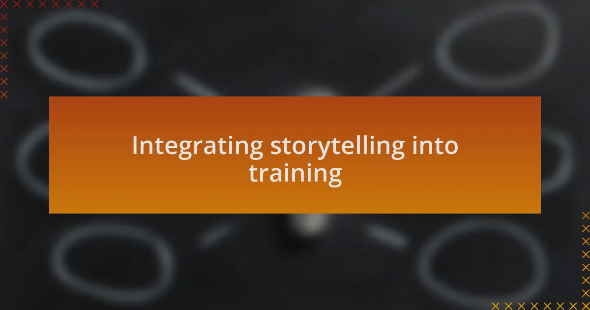 Integrating storytelling into training