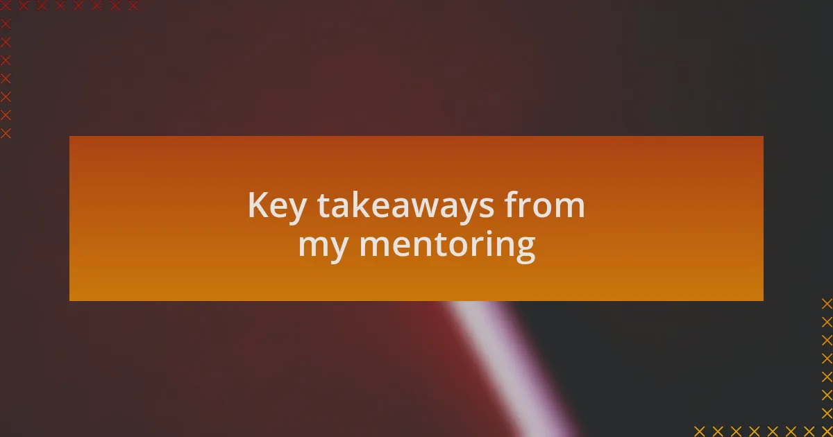 Key takeaways from my mentoring