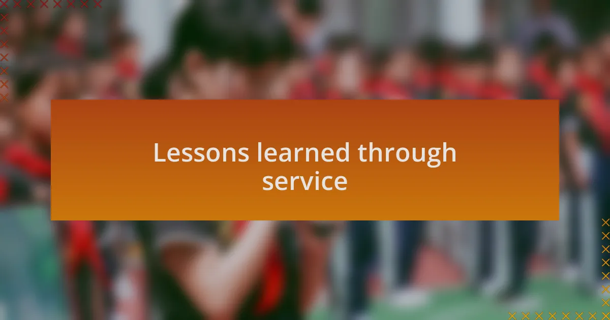 Lessons learned through service