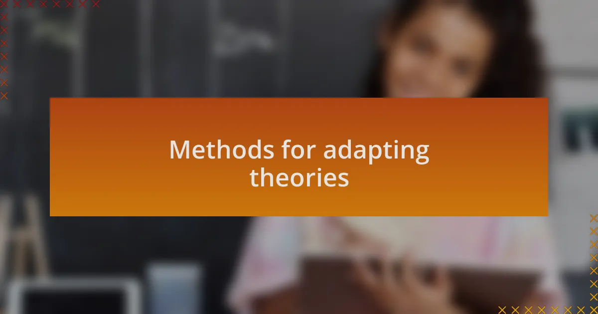 Methods for adapting theories