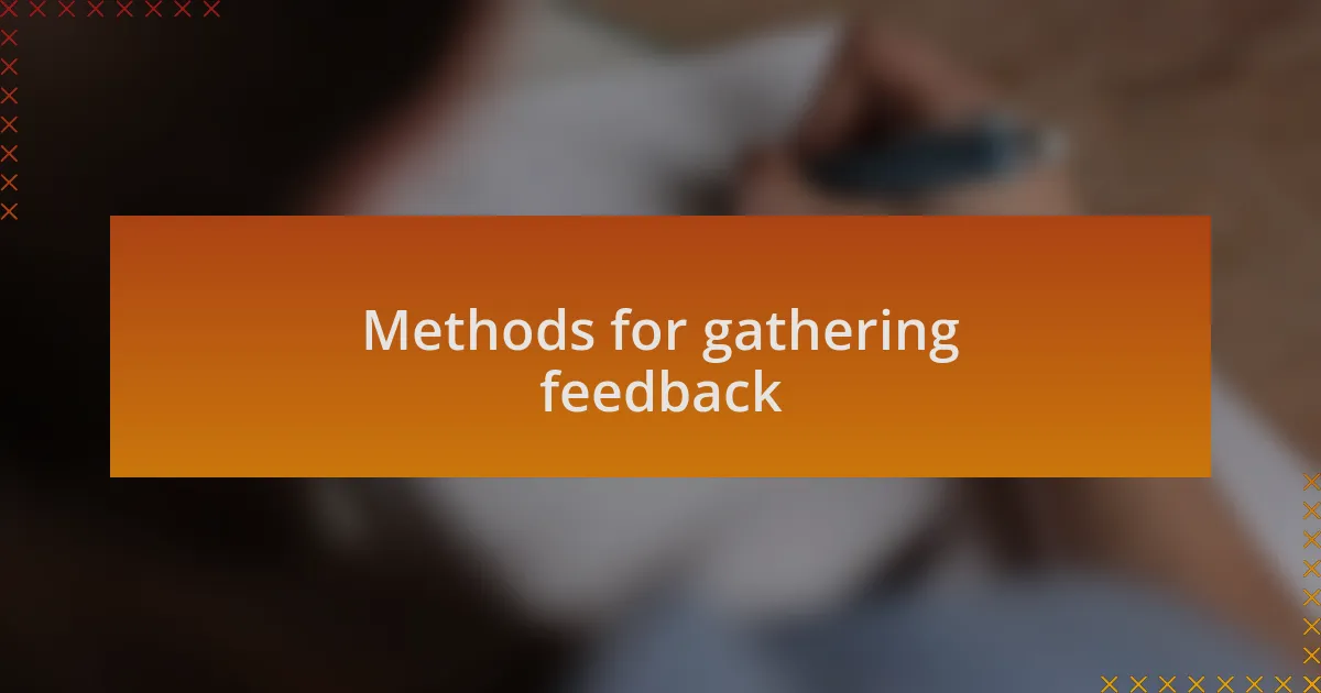 Methods for gathering feedback