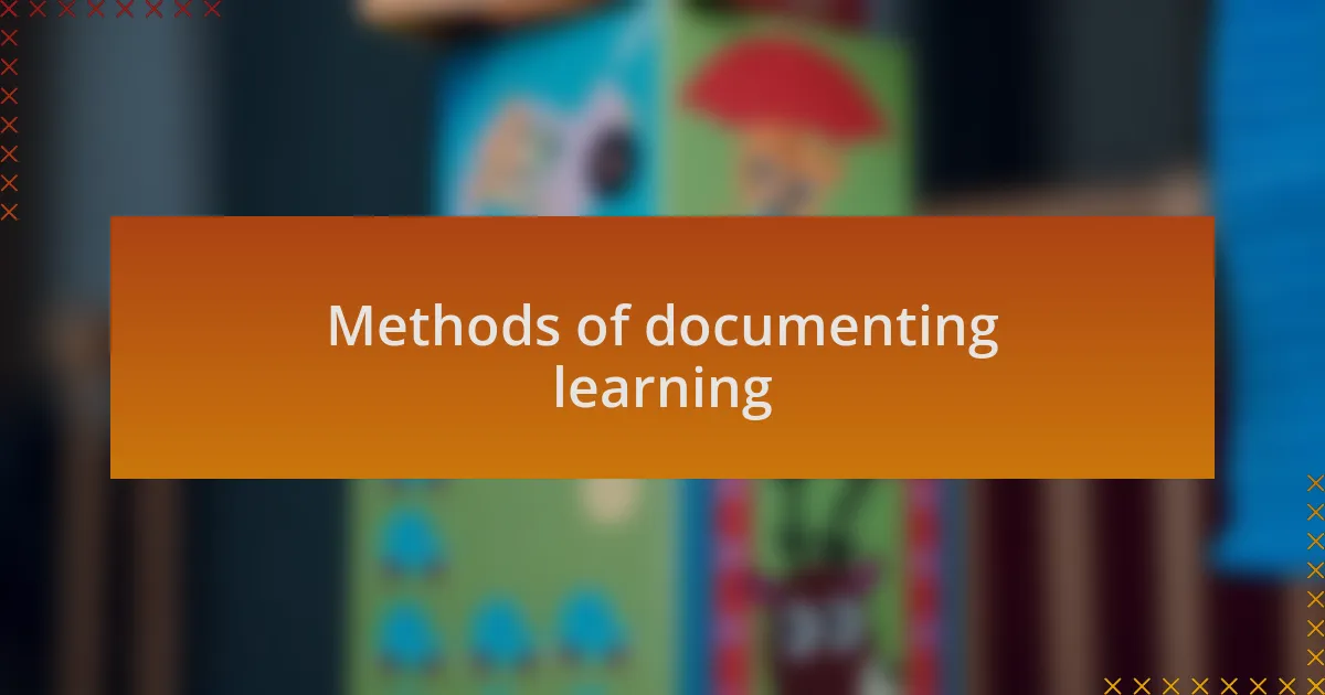Methods of documenting learning