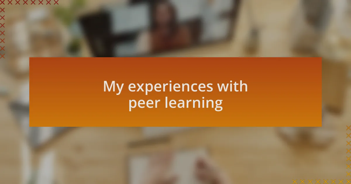 My experiences with peer learning