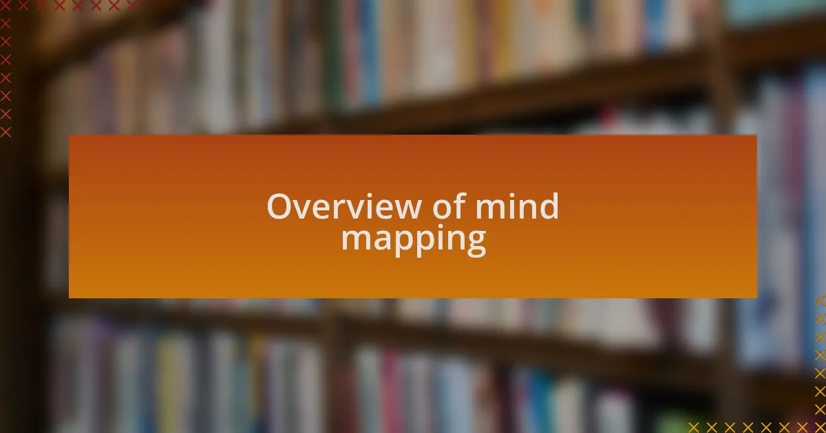 Overview of mind mapping