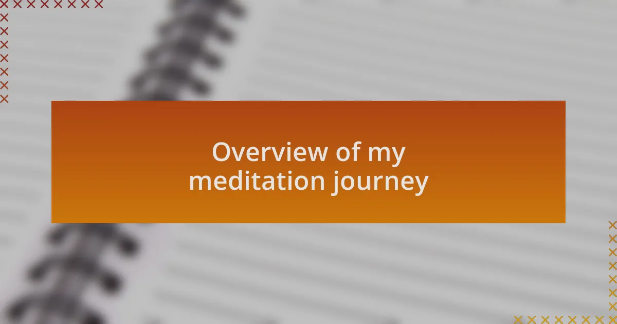 Overview of my meditation journey