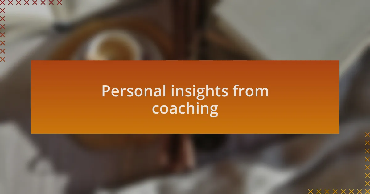 Personal insights from coaching