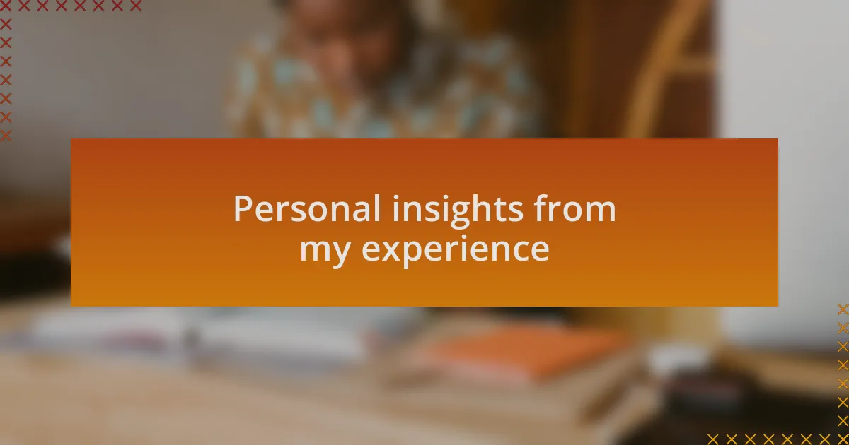 Personal insights from my experience