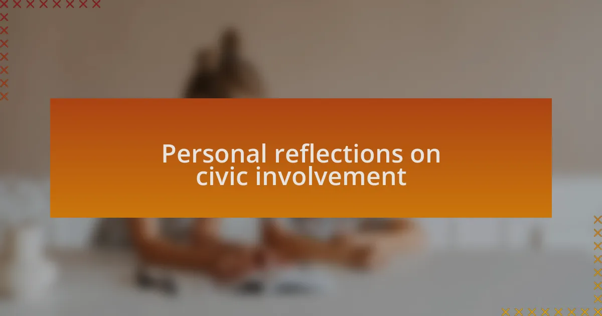 Personal reflections on civic involvement