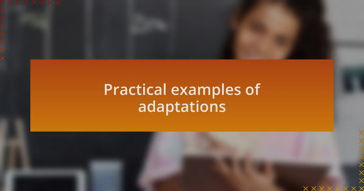 Practical examples of adaptations