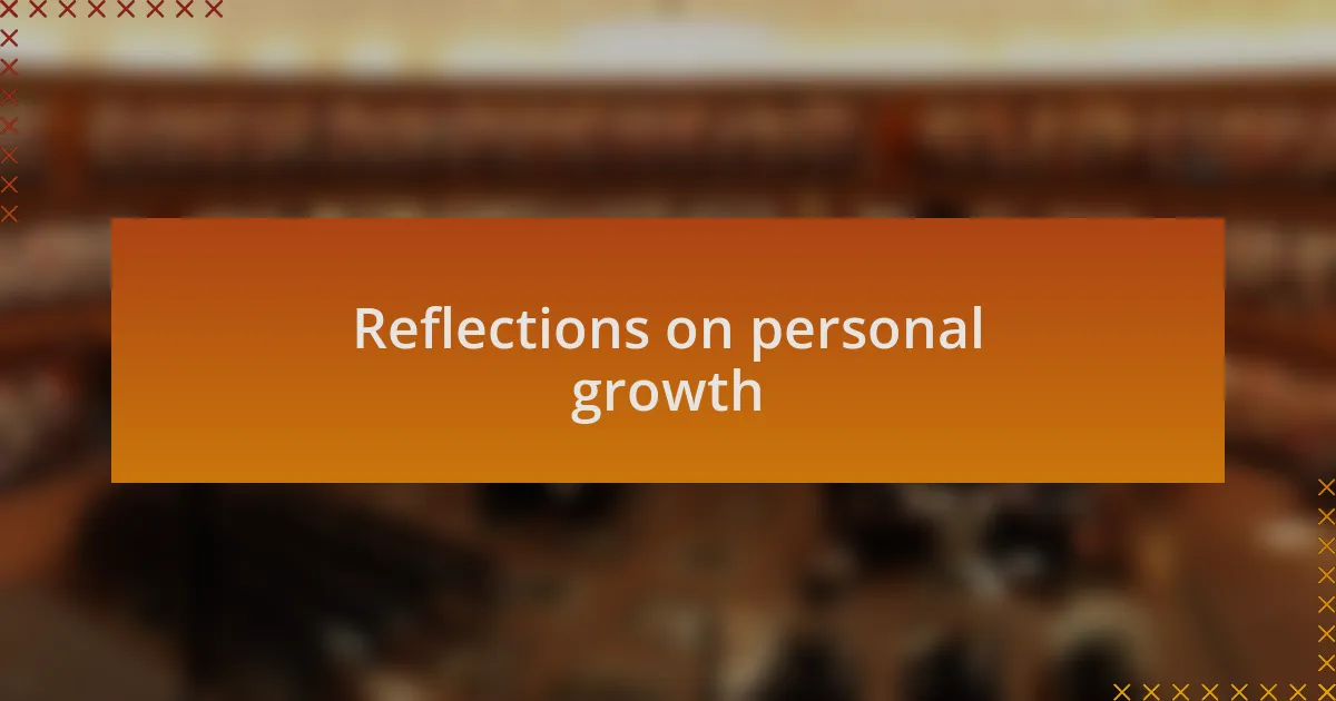 Reflections on personal growth