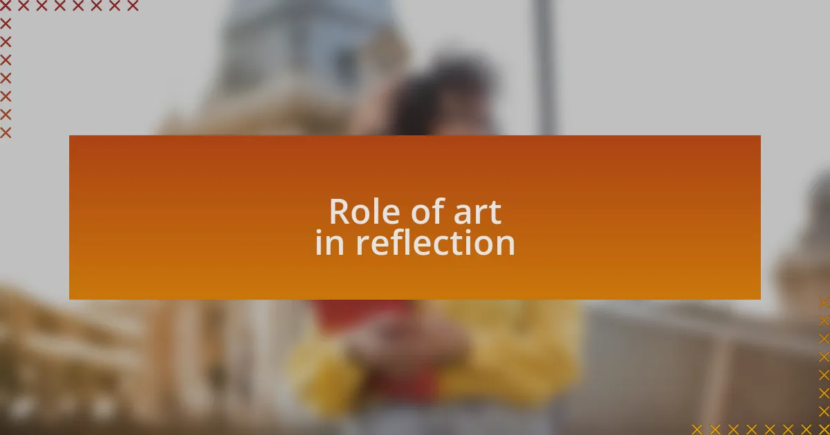 Role of art in reflection