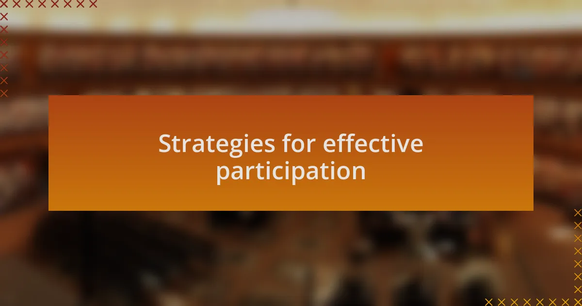 Strategies for effective participation