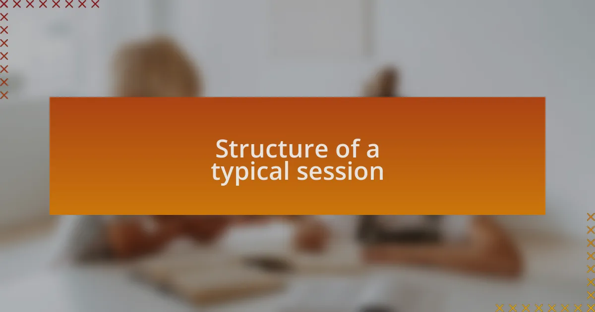 Structure of a typical session