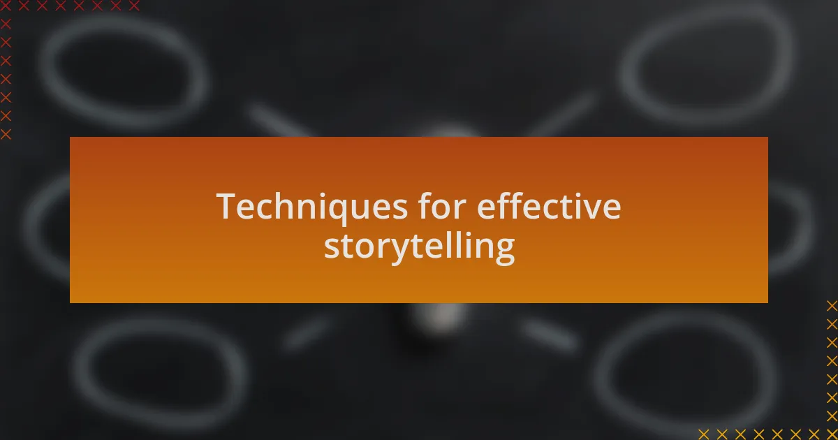 Techniques for effective storytelling