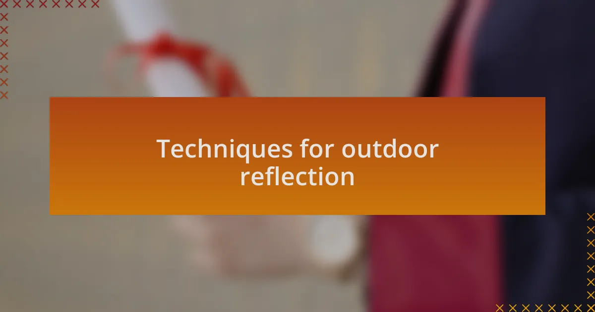 Techniques for outdoor reflection