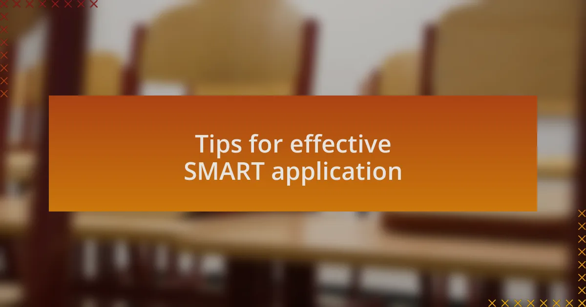 Tips for effective SMART application