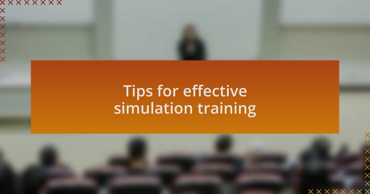 Tips for effective simulation training