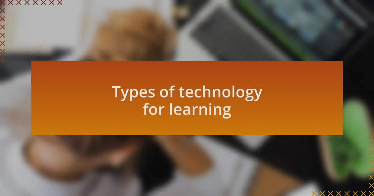 Types of technology for learning